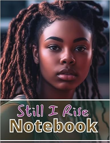 Still I Rise Young Ladies Excellence Notebook