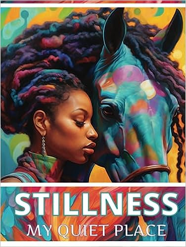 Stillness: My Quiet Place