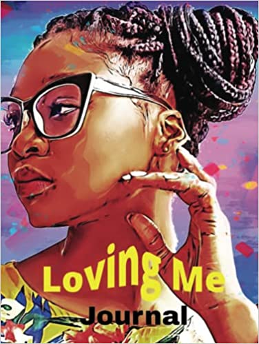 Loving Me Journal