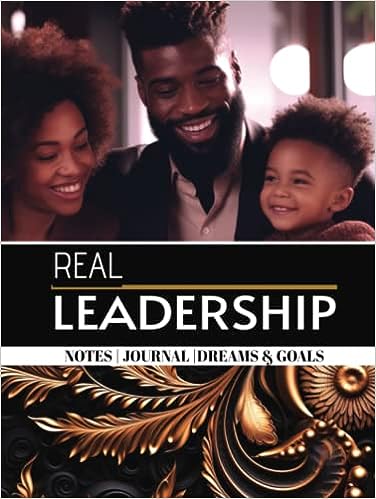 Real Leadership: Notes Journal Dreams & Goals Hardcover