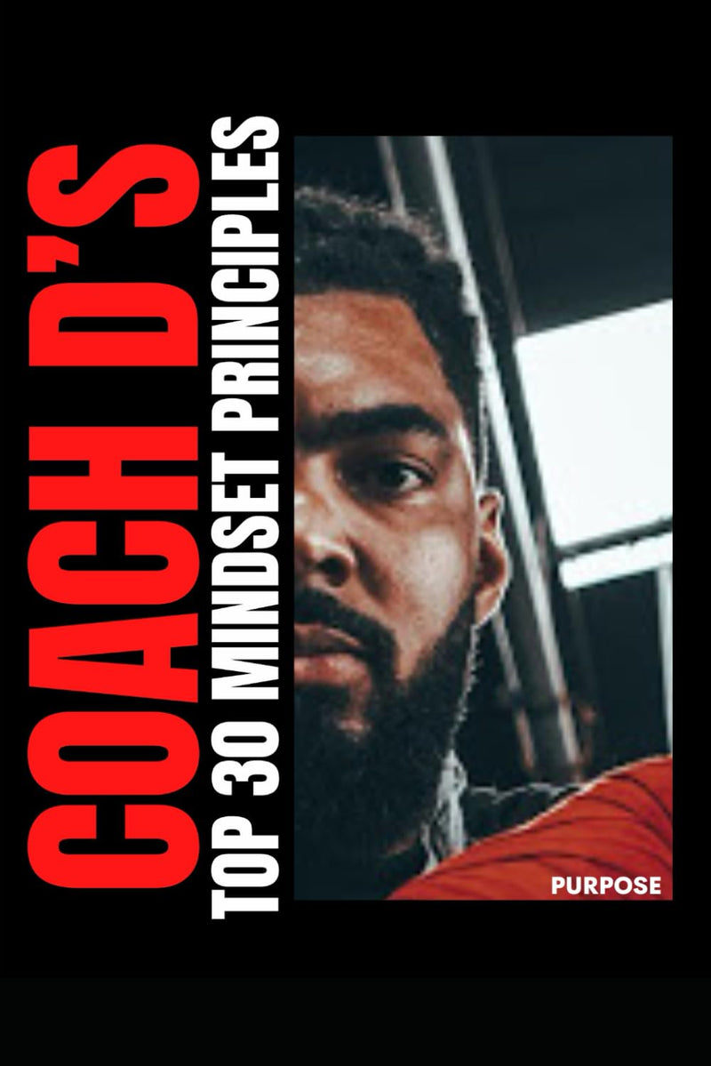 Load image into Gallery viewer, Coach D&#39;s 30 Day Mindset Challenge: 30 Practical Principles to Help Guide You Towards a Purposeful Life (Paperback)
