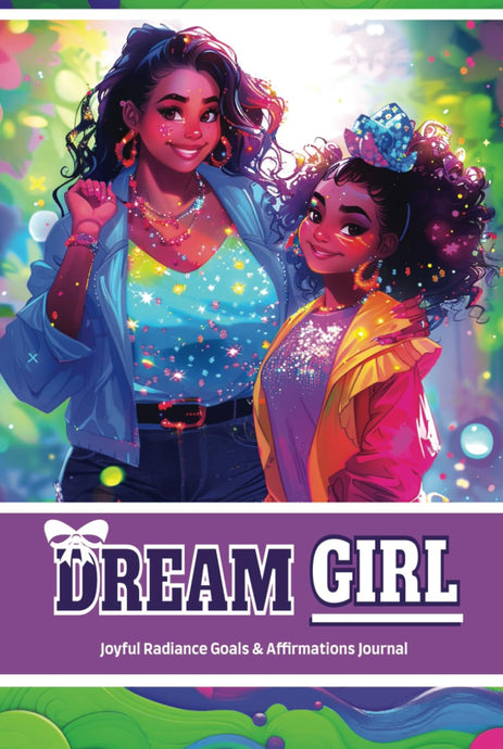 Dream Girl - Joyful Radiance Goals & Affirmations Journal