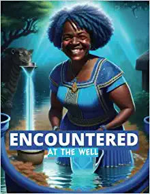 Encountered at the Well